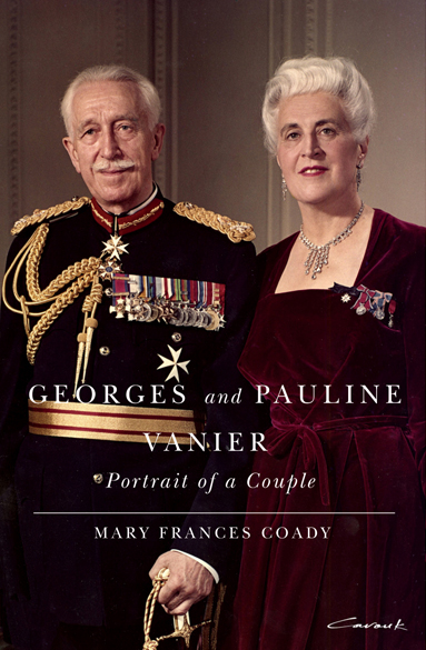 Georges and Pauline Vanier: Portrait of a Couple by Mary Frances Coady